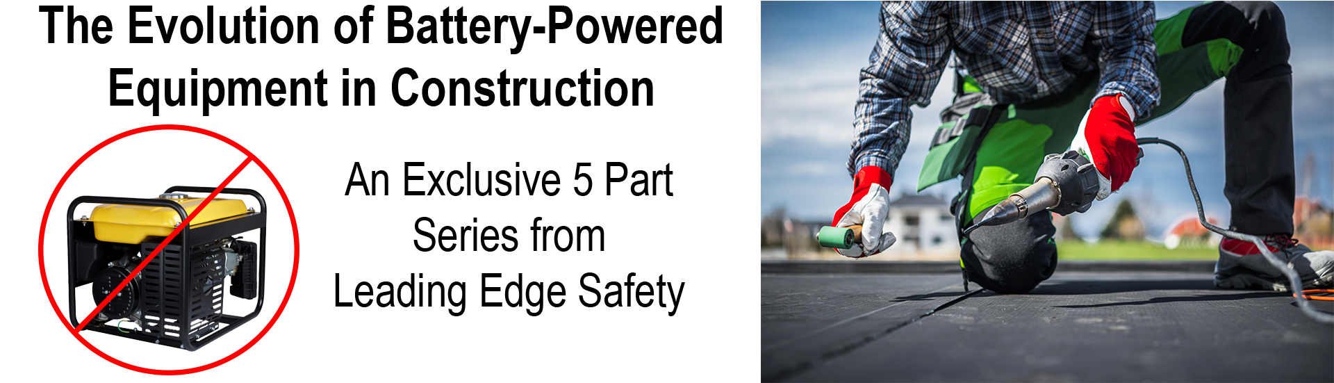 The Evolution of Battery-Powered Equipment in Construction - Part #2