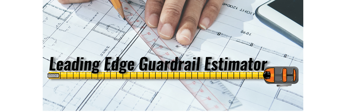 Guardrail Estimator info – Leading Edge Safety